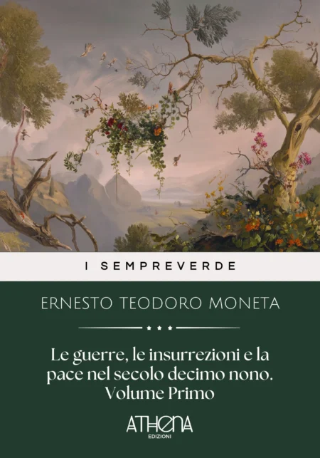 Le guerre, le insurrezioni e la pace nel secolo decimo nono. Volume Primo